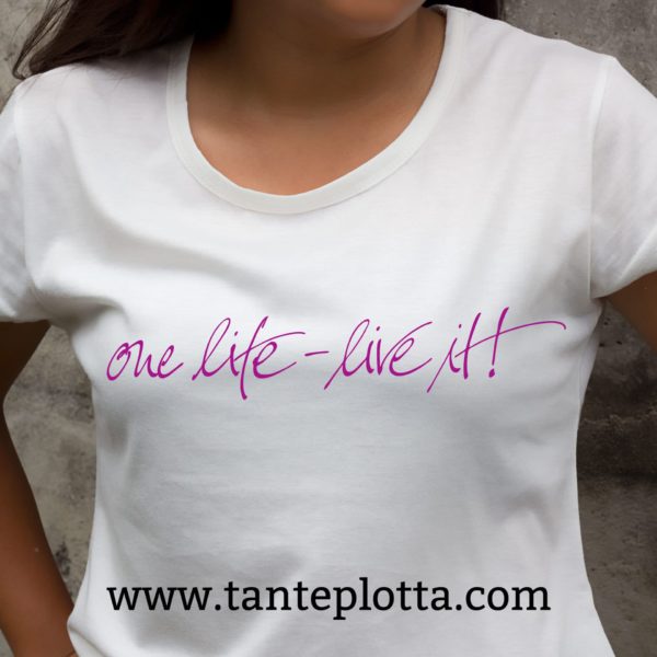 Plotterdatei Statement "one life - live it!"